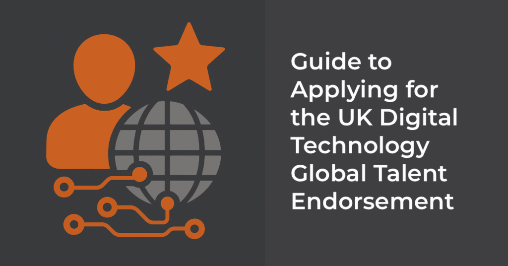 Ultimate Guide to Applying for the UK Digital Technology Global Talent Endorsement