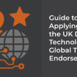 Ultimate Guide to Applying for the UK Digital Technology Global Talent Endorsement